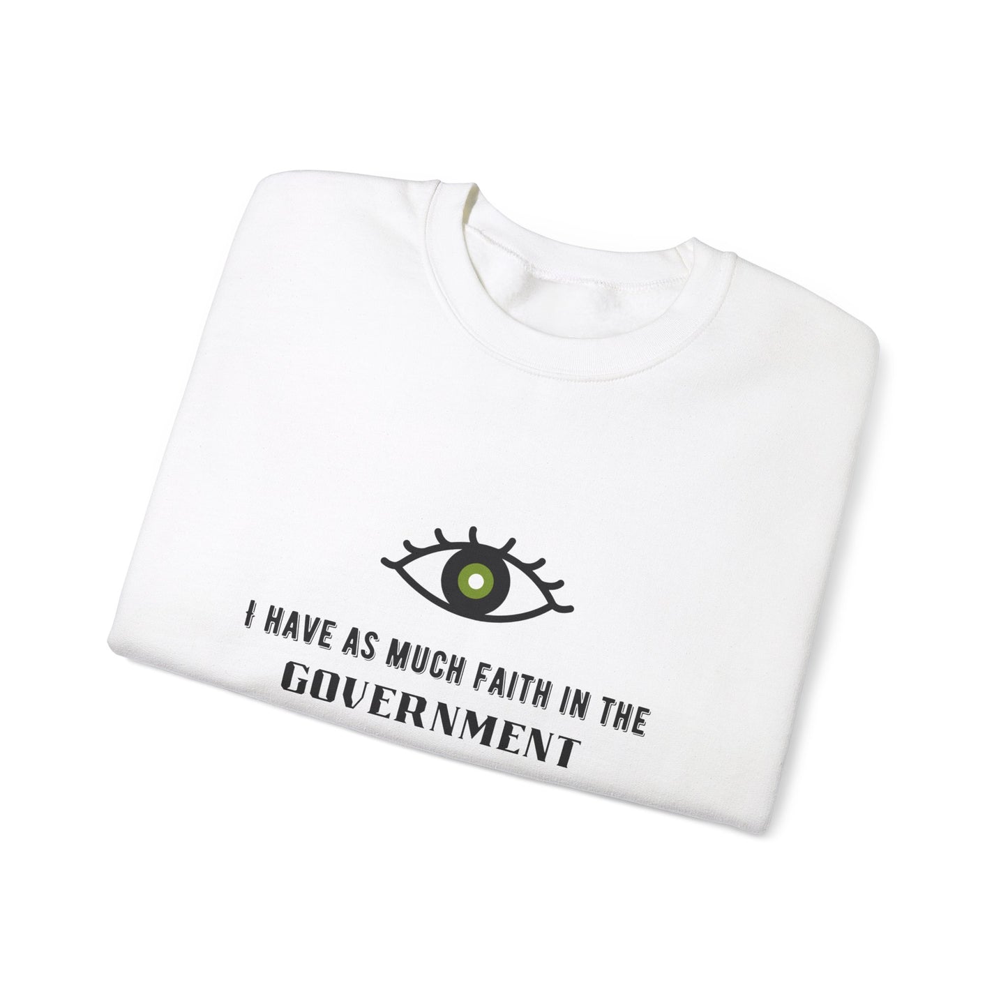 "Faith in the Government" Unisex Crewneck Sweatshirt