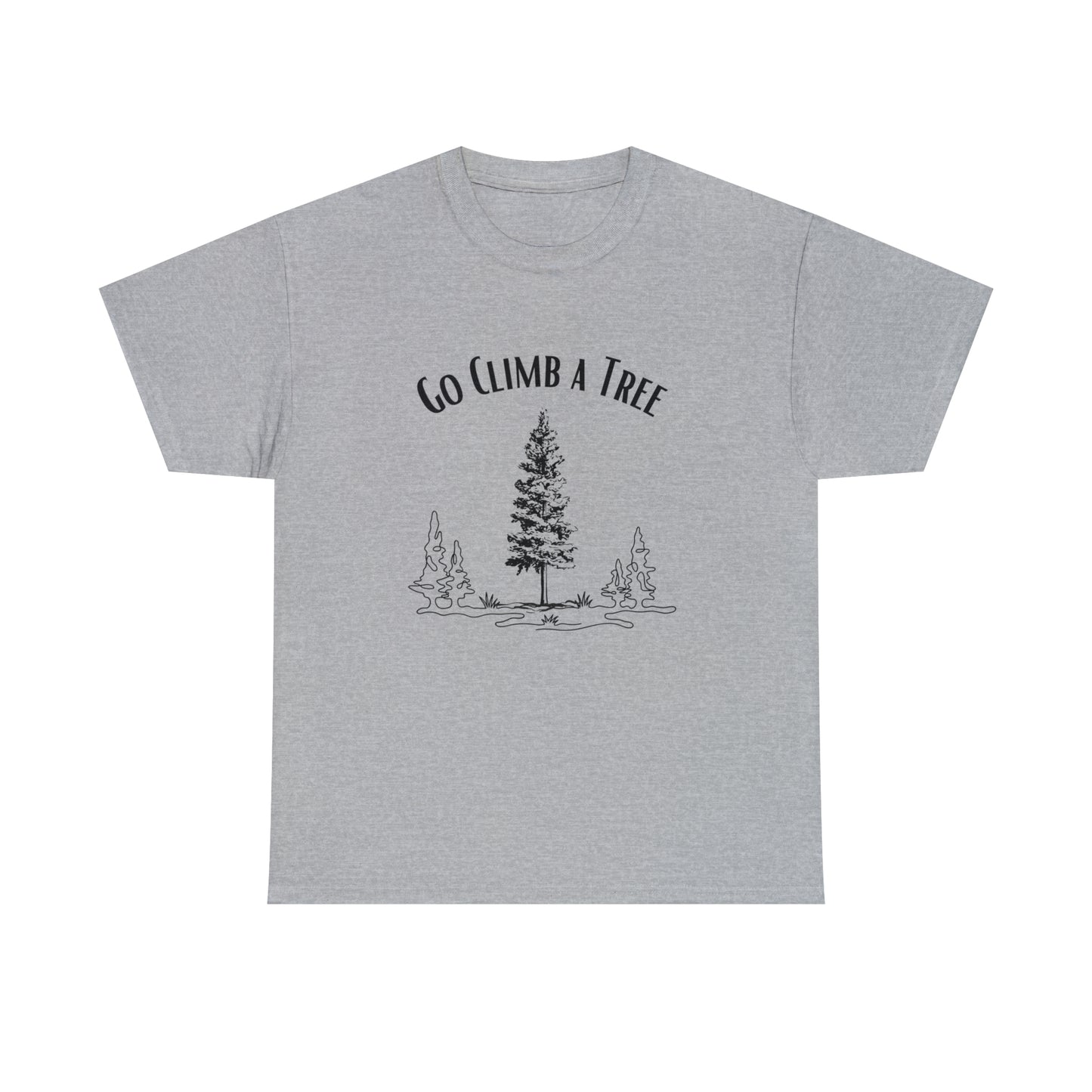 'Go Climb a Tree" Heavy Cotton Tee (Unisex)