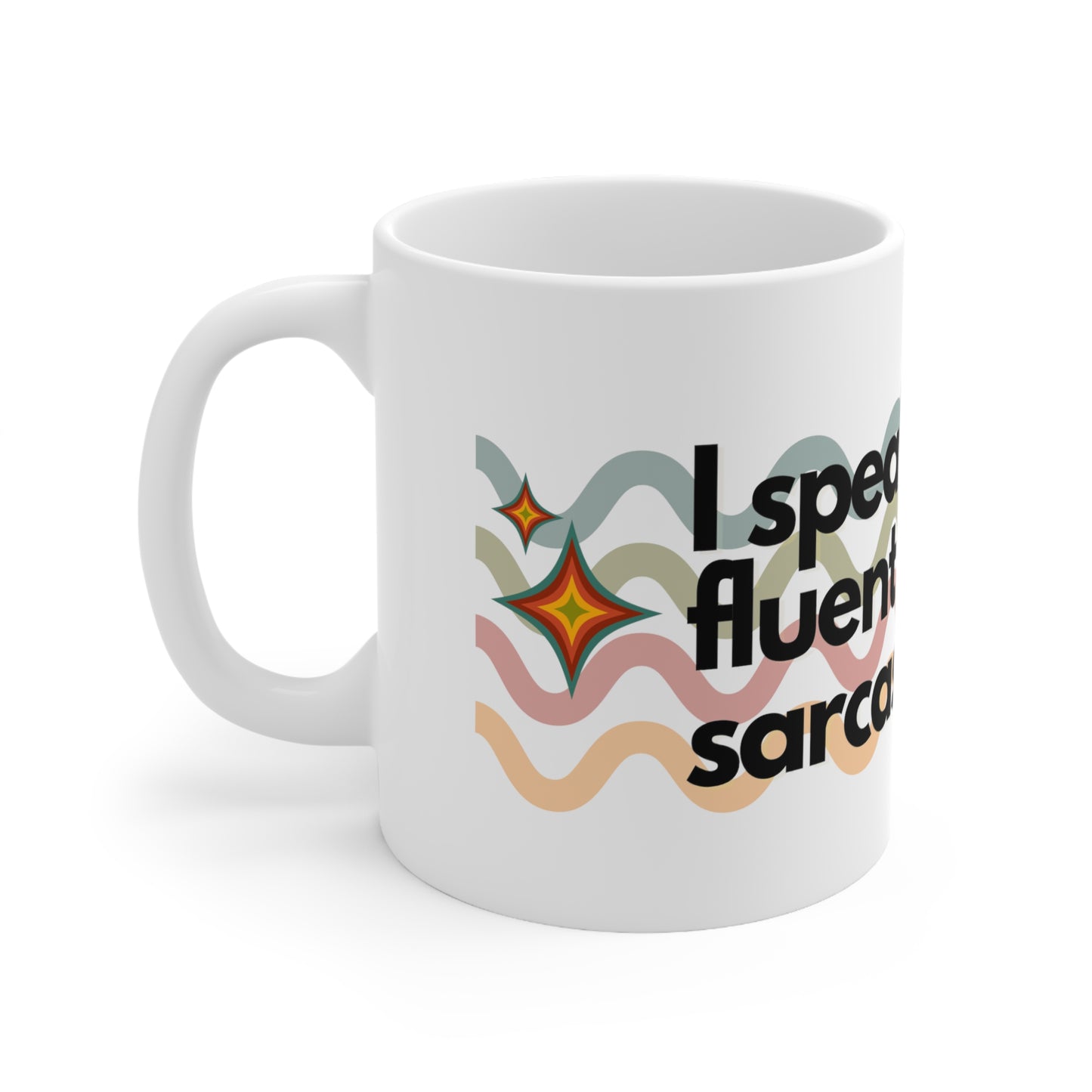 ‘I Speak Fluent Sarcasm’ Ceramic Mug 11oz