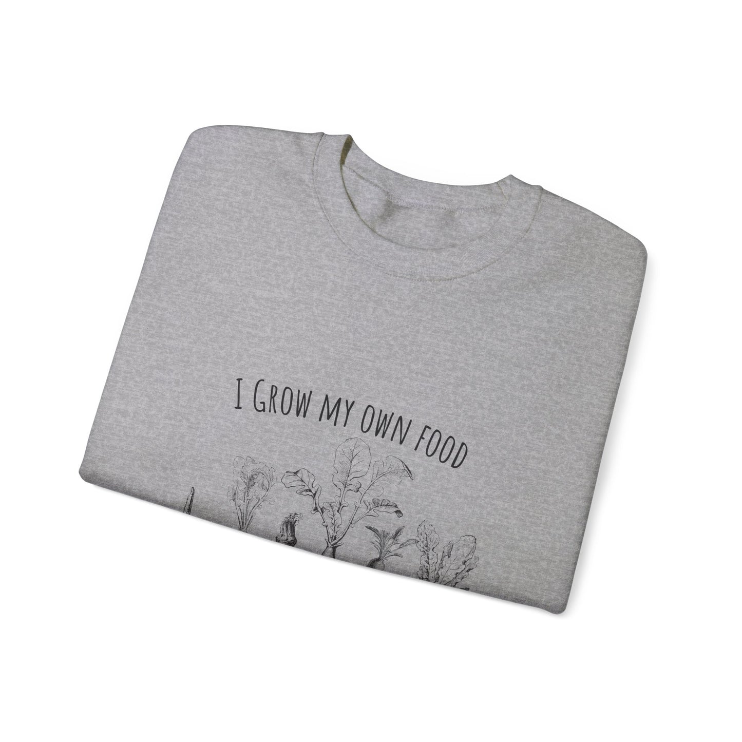 I Grow My Own Food Unisex Crewneck Sweatshirt