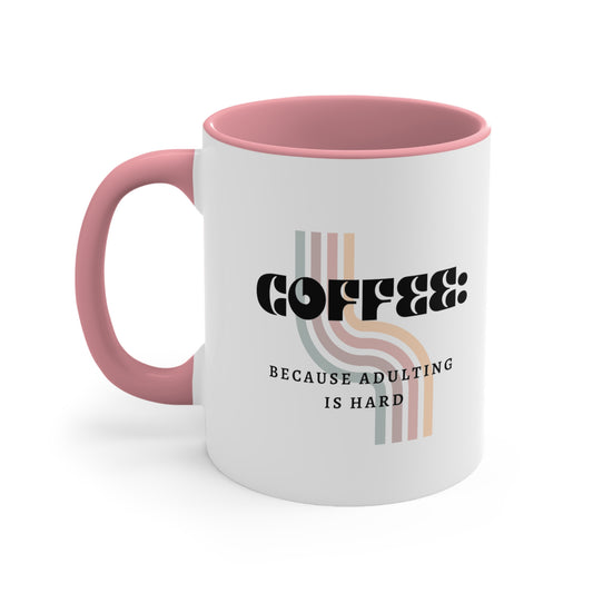 ‘Coffee: Because Adulting is Hard’ Colored Accent Coffee Mug, 11oz