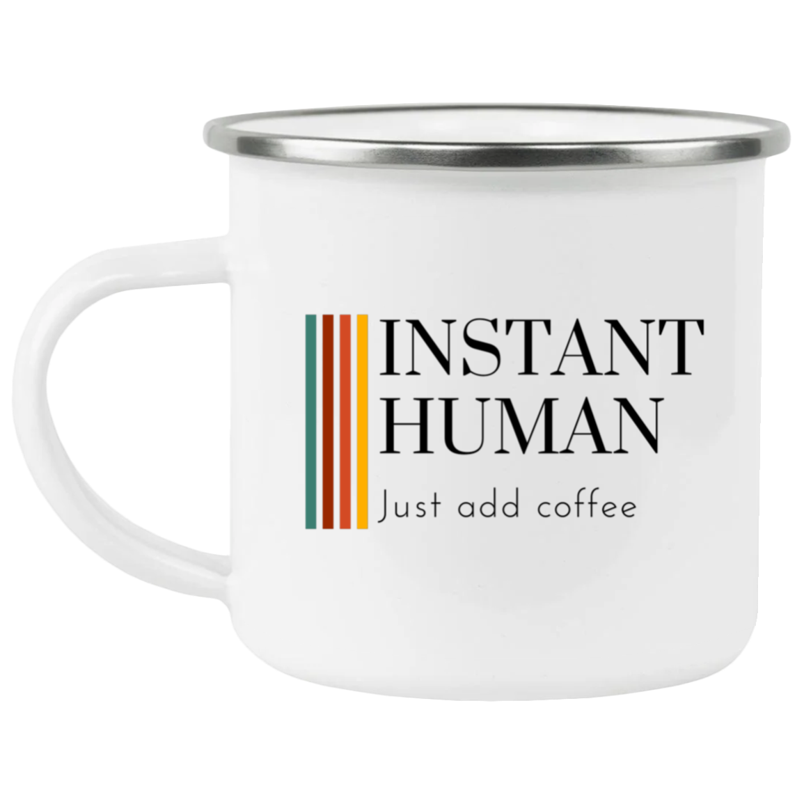 'Instant Human' Enamel Camping Mug