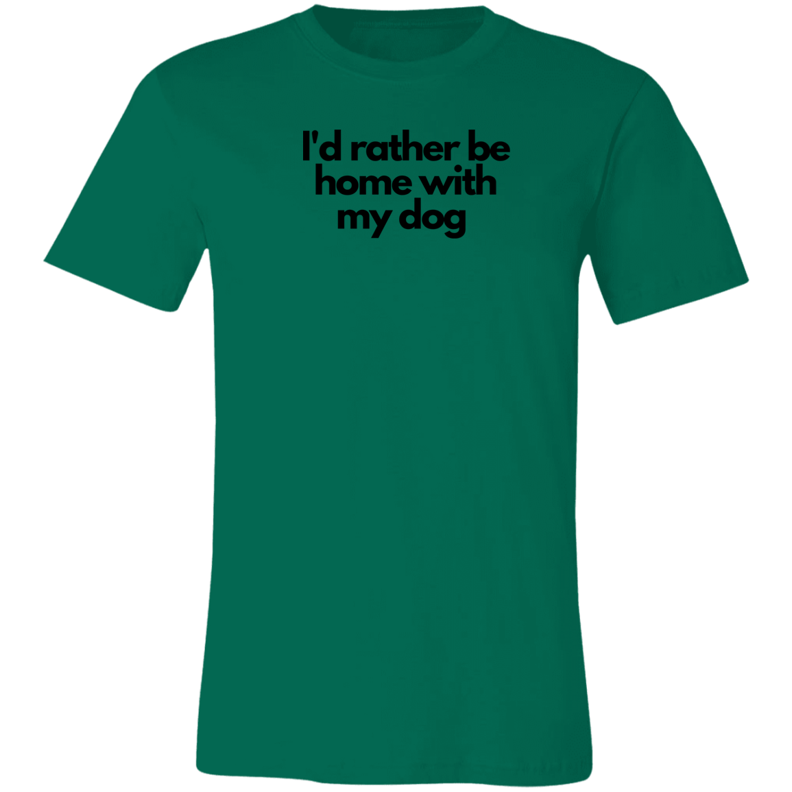 ‘I’d rather be home with my dog’ Unisex Jersey Short-Sleeve T-Shirt