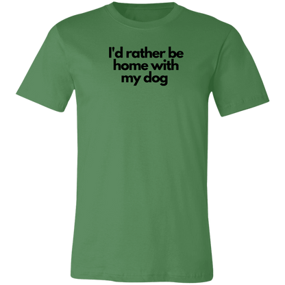 ‘I’d rather be home with my dog’ Unisex Jersey Short-Sleeve T-Shirt